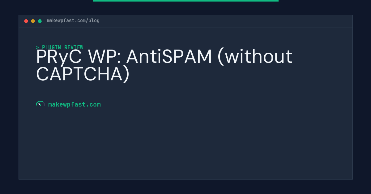 PRyC WP: AntiSPAM (without CAPTCHA) - MakeWPFast