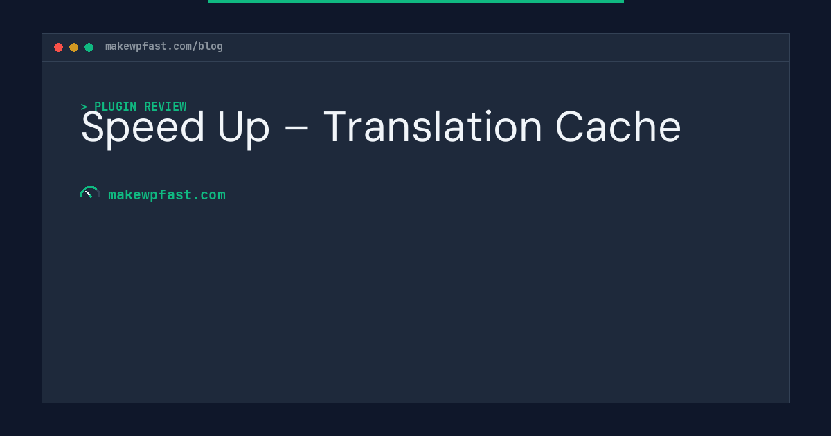 Speed Up – Translation Cache - MakeWPFast