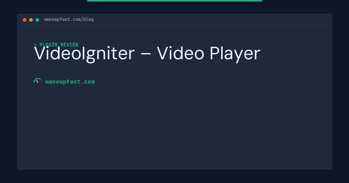 VideoIgniter – Video Player - MakeWPFast