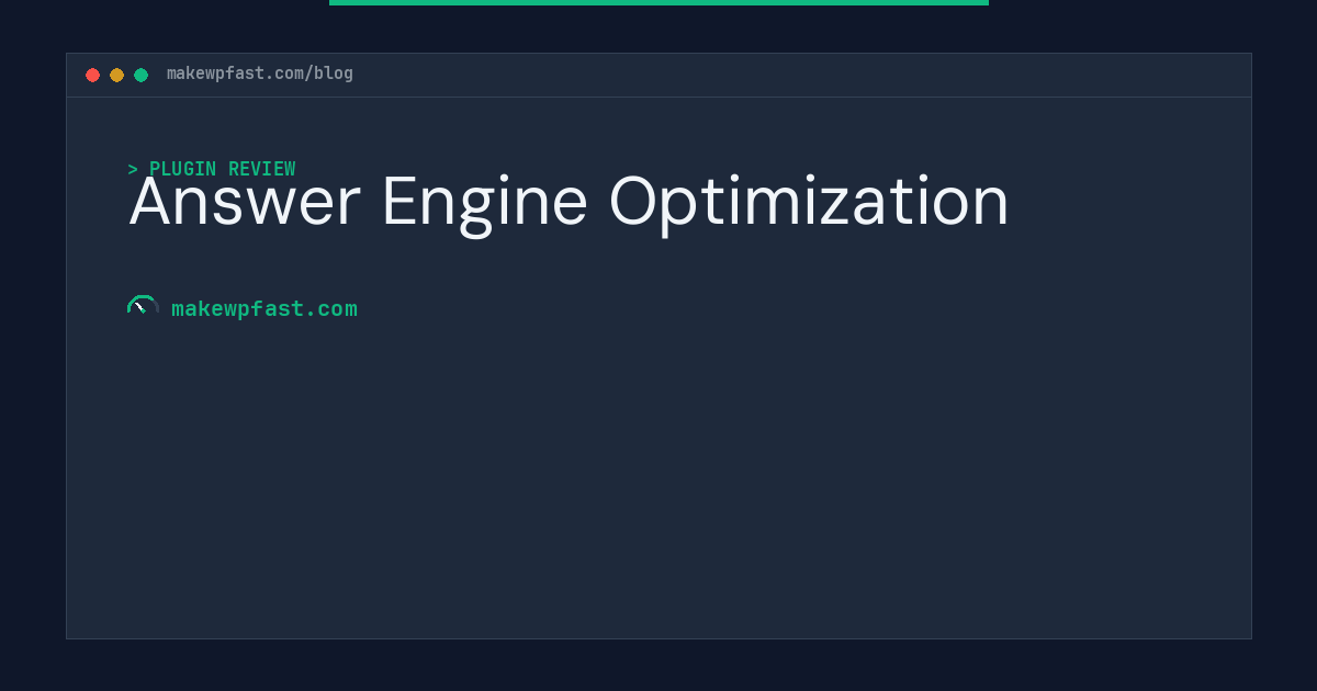 Answer Engine Optimization - MakeWPFast