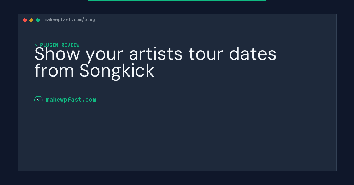 Show your artists tour dates from Songkick - MakeWPFast