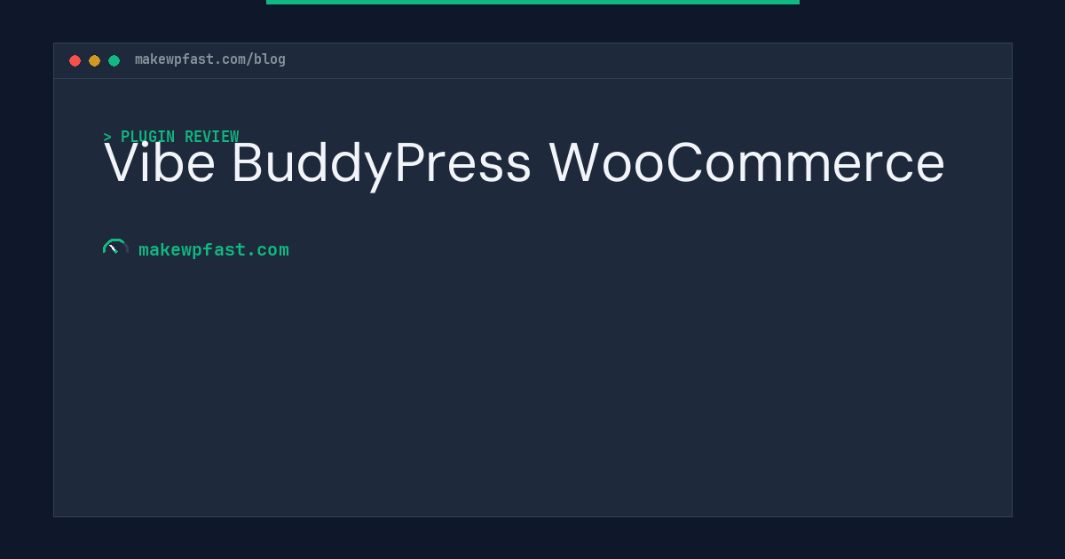 Vibe BuddyPress WooCommerce - MakeWPFast
