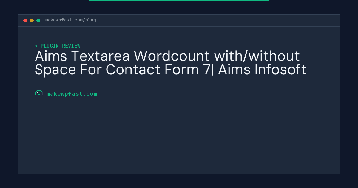 Aims Textarea Wordcount with/without Space For Contact Form 7| Aims Infosoft - MakeWPFast