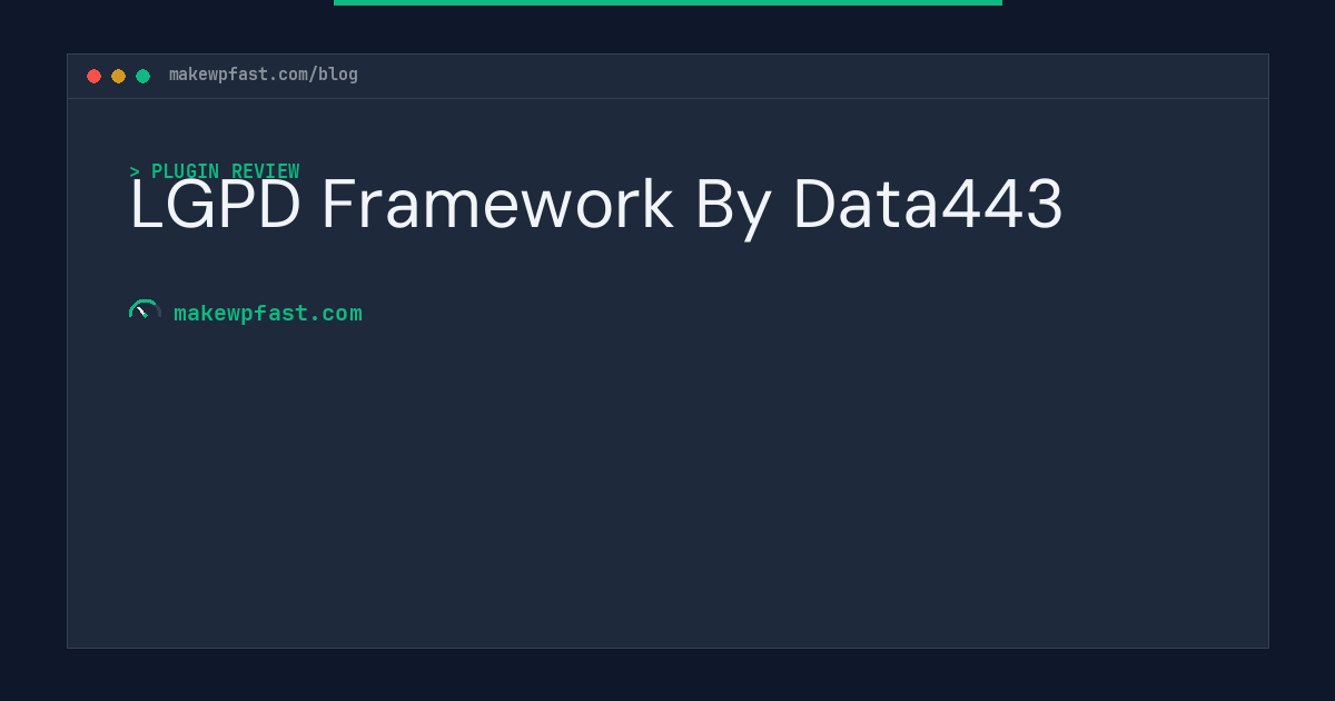 LGPD Framework By Data443 - MakeWPFast