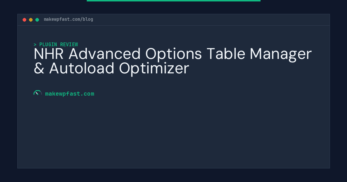 NHR Advanced Options Table Manager & Autoload Optimizer - MakeWPFast