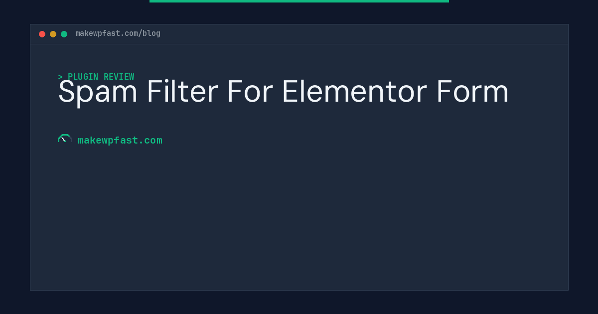 Spam Filter For Elementor Form - MakeWPFast