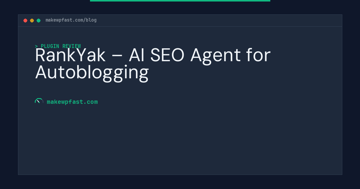 RankYak – AI SEO Agent for Autoblogging - MakeWPFast