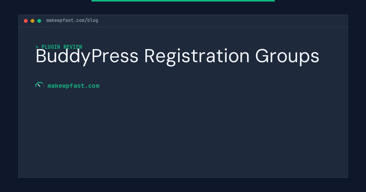 BuddyPress Registration Groups - MakeWPFast