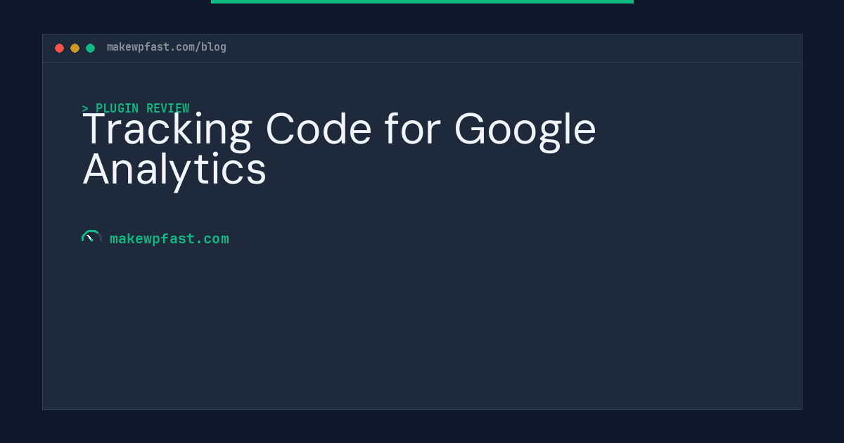 Tracking Code for Google Analytics - MakeWPFast