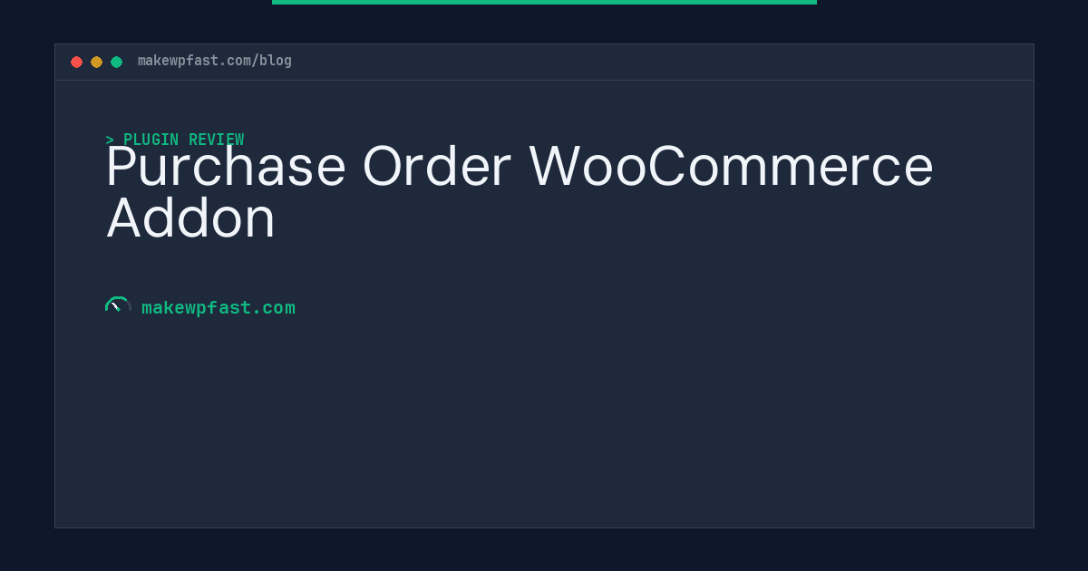 Purchase Order WooCommerce Addon - MakeWPFast