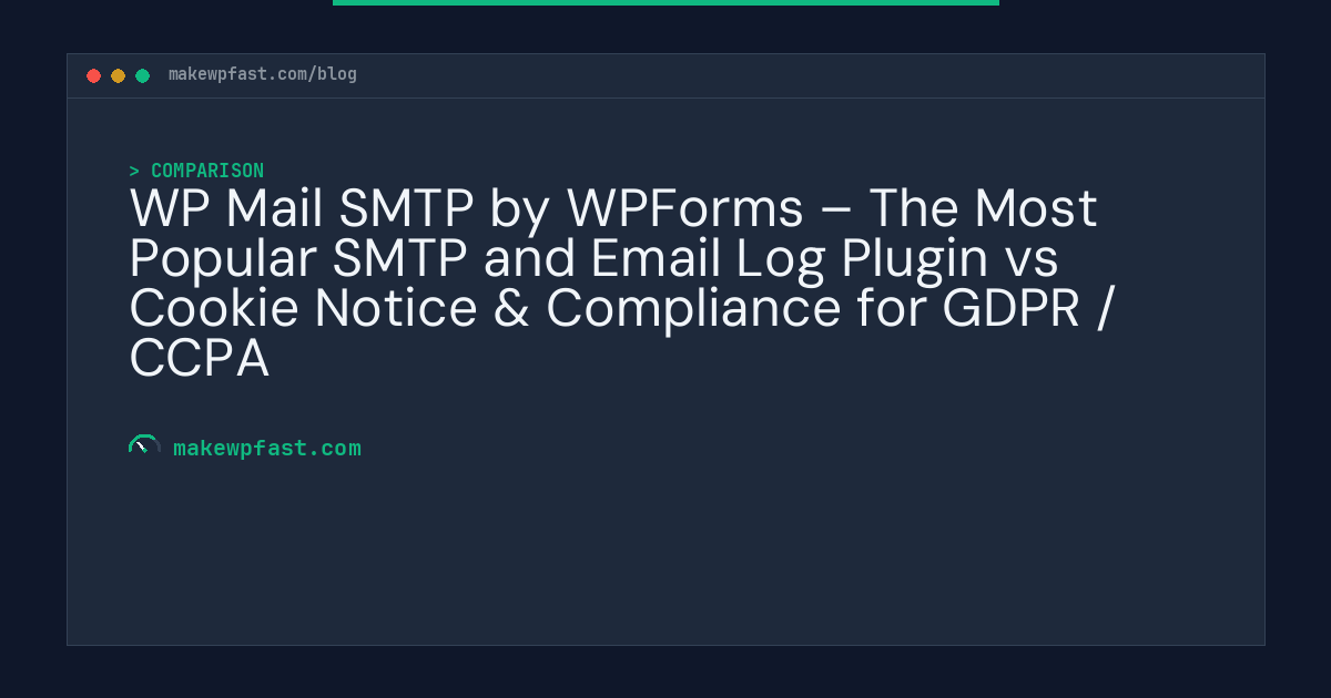 WP Mail SMTP by WPForms – The Most Popular SMTP and Email Log Plugin vs Cookie Notice & Compliance for GDPR / CCPA - MakeWPFast