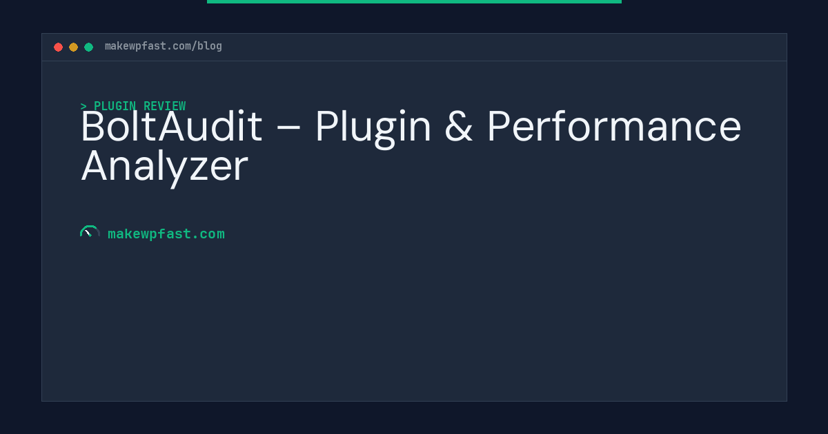 BoltAudit – Plugin & Performance Analyzer - MakeWPFast