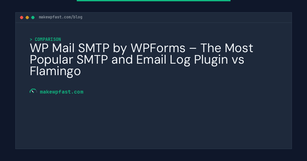 WP Mail SMTP by WPForms – The Most Popular SMTP and Email Log Plugin vs Flamingo - MakeWPFast
