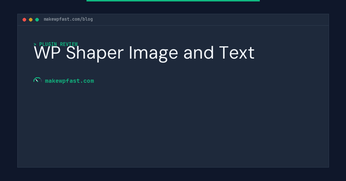 WP Shaper Image and Text - MakeWPFast
