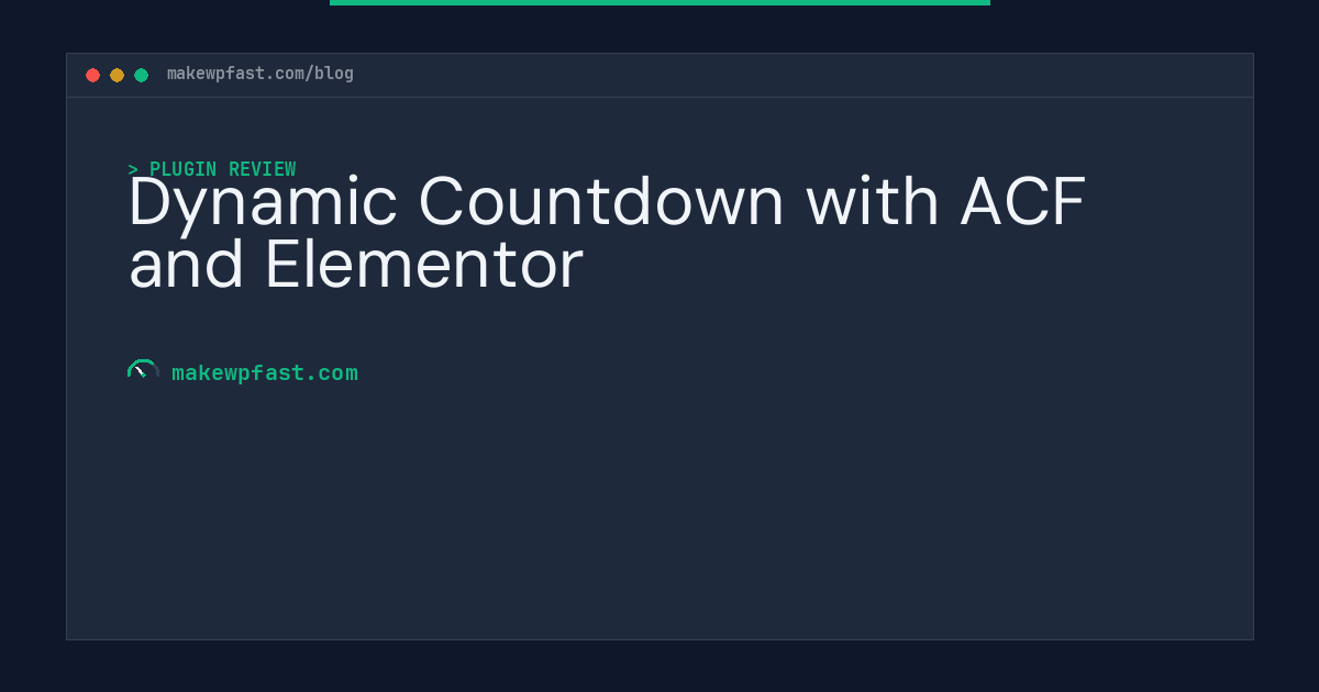 Dynamic Countdown with ACF and Elementor - MakeWPFast