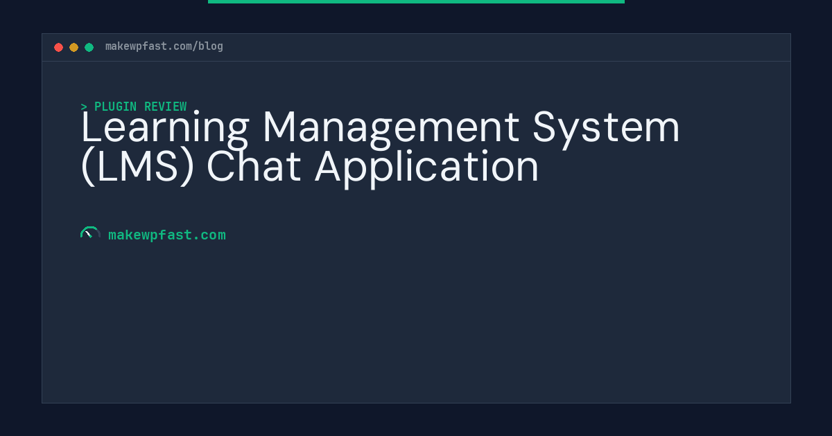 Learning Management System (LMS) Chat Application - MakeWPFast