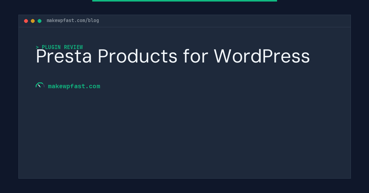 Presta Products for WordPress - MakeWPFast
