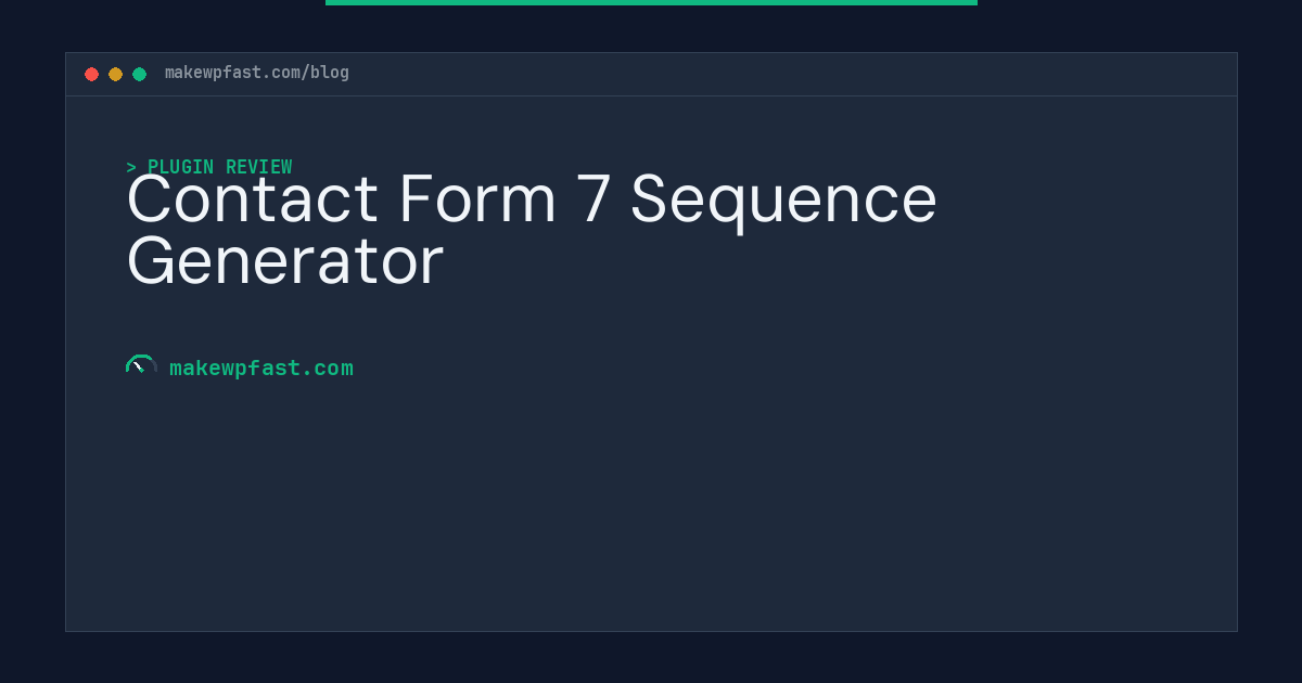 Contact Form 7 Sequence Generator - MakeWPFast