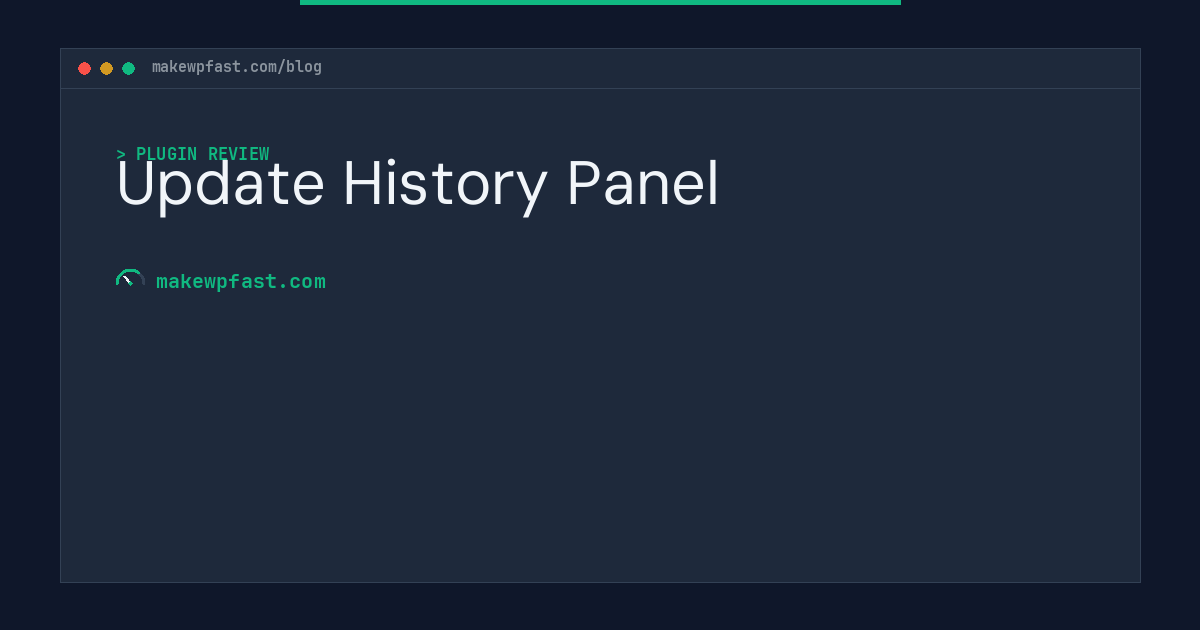Update History Panel - MakeWPFast