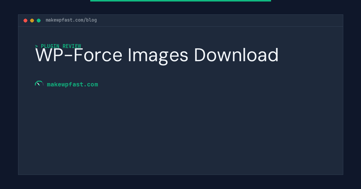 WP-Force Images Download - MakeWPFast