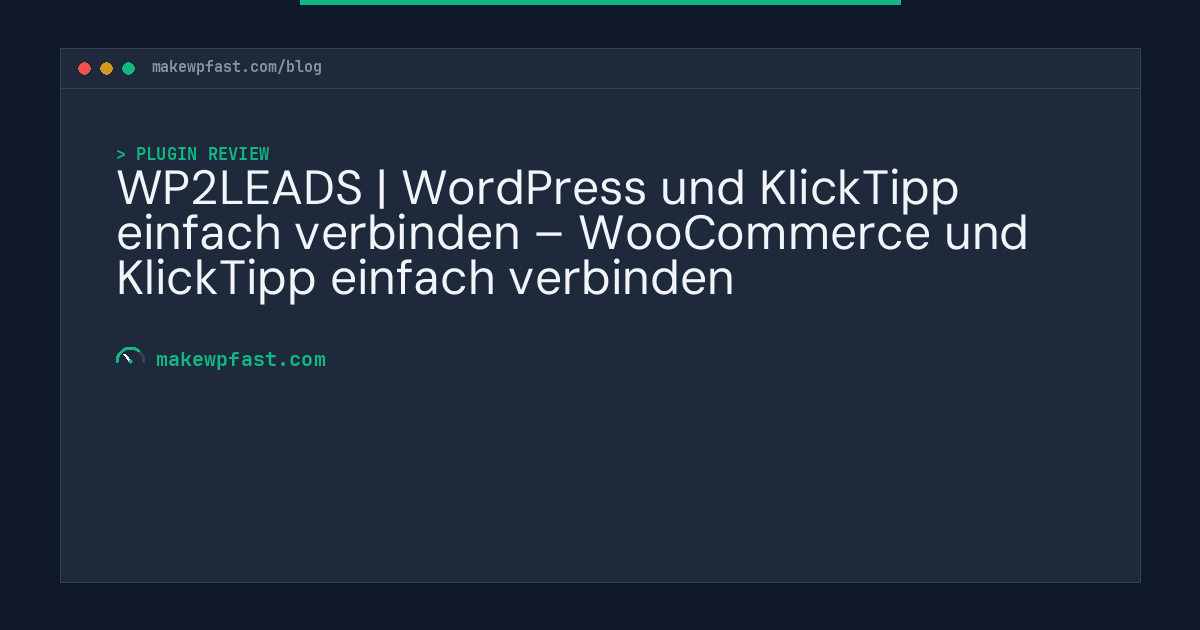WP2LEADS | WordPress und KlickTipp einfach verbinden – WooCommerce und KlickTipp einfach verbinden - MakeWPFast
