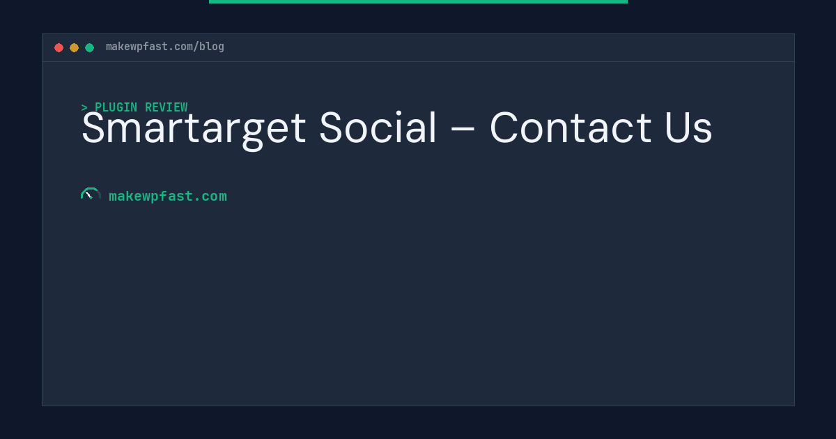 Smartarget Social – Contact Us - MakeWPFast