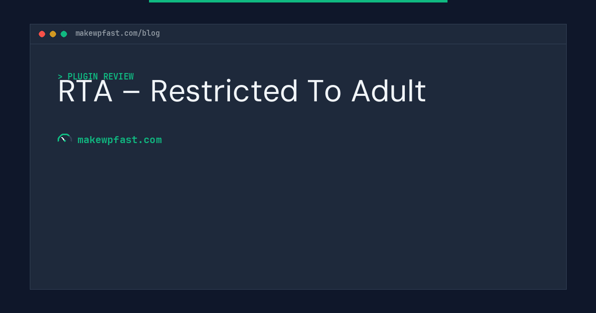 RTA – Restricted To Adult - MakeWPFast