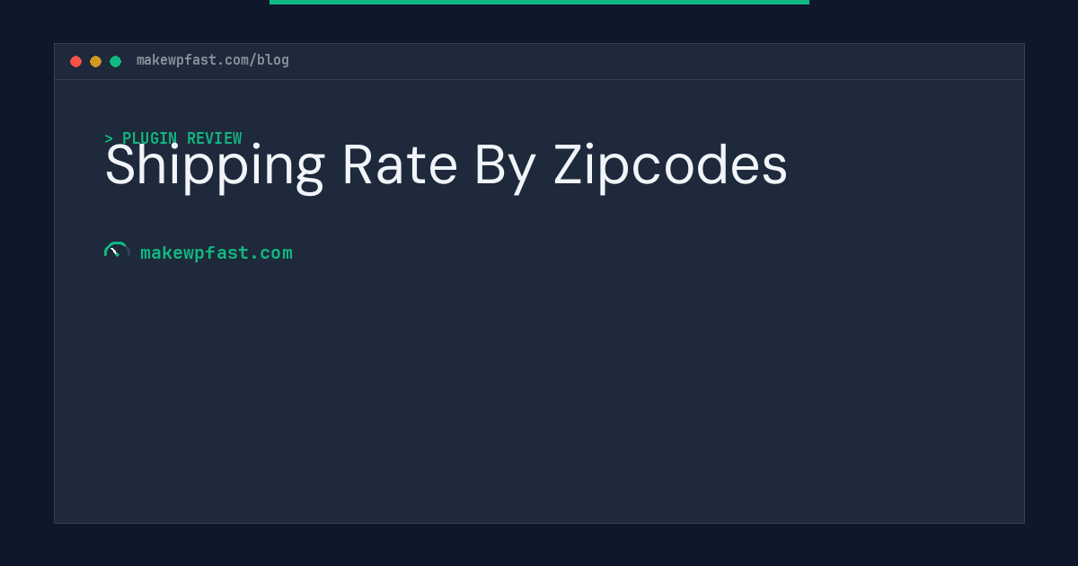 Shipping Rate By Zipcodes - MakeWPFast