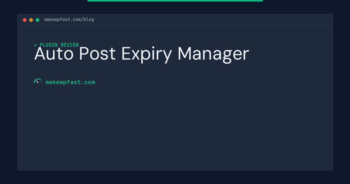Auto Post Expiry Manager - MakeWPFast