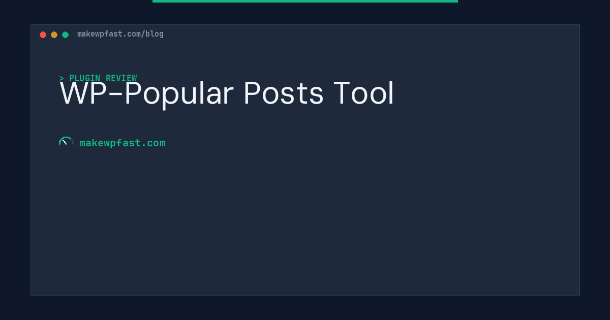 WP-Popular Posts Tool - MakeWPFast