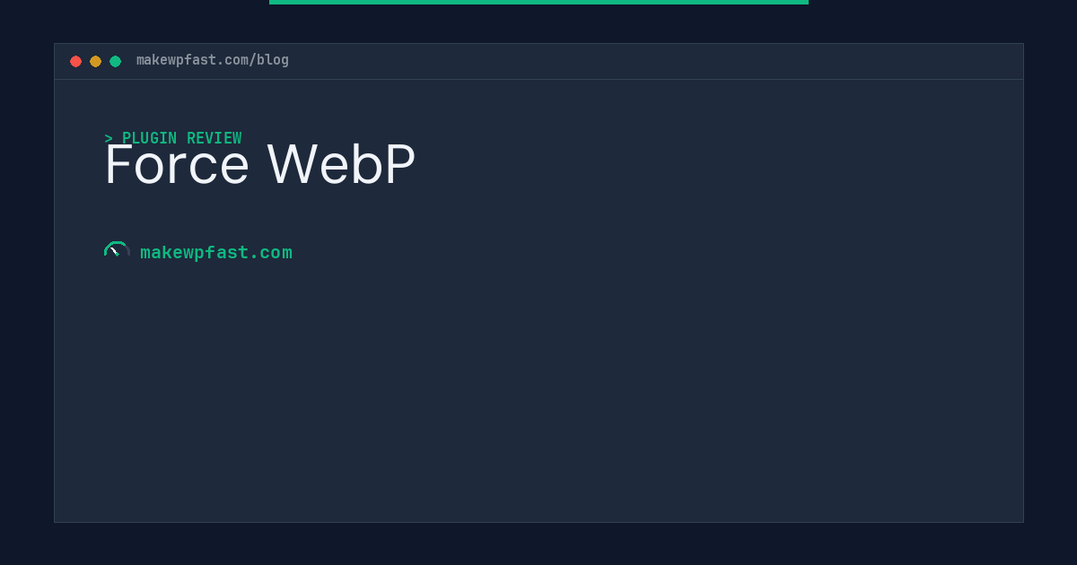Force WebP - MakeWPFast