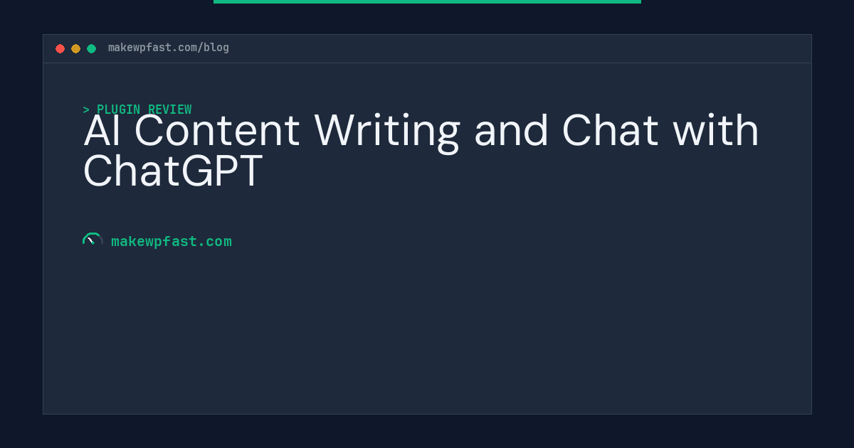 AI Content Writing and Chat with ChatGPT - MakeWPFast