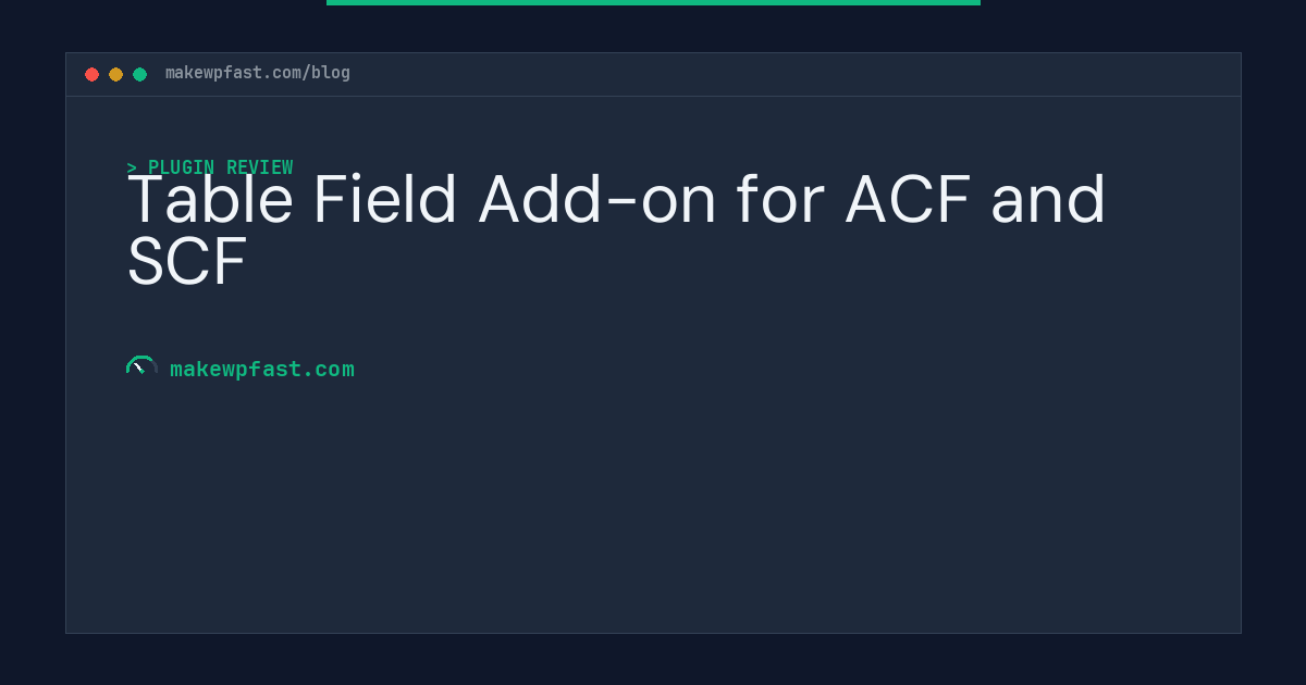 Table Field Add-on for ACF and SCF - MakeWPFast