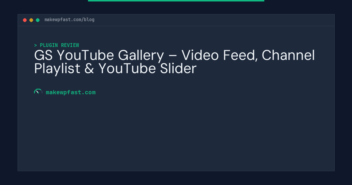 GS YouTube Gallery – Video Feed, Channel Playlist & YouTube Slider - MakeWPFast