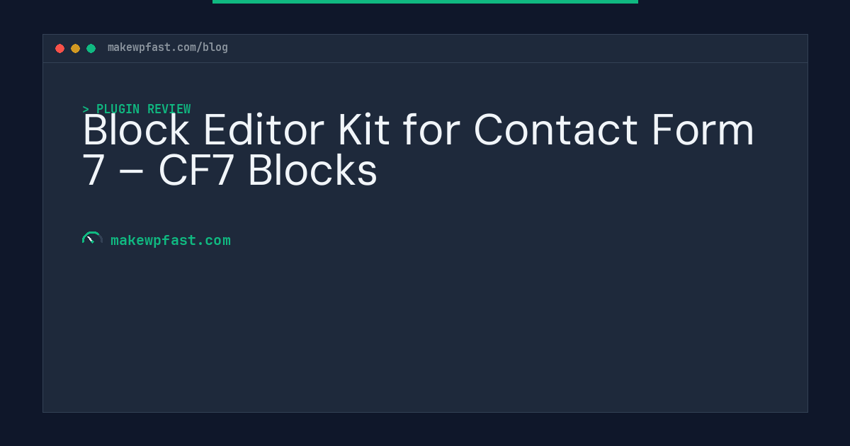 Block Editor Kit for Contact Form 7 – CF7 Blocks - MakeWPFast