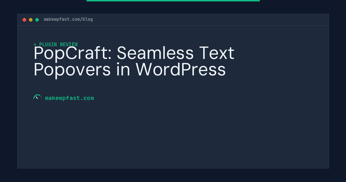 PopCraft: Seamless Text Popovers in WordPress - MakeWPFast