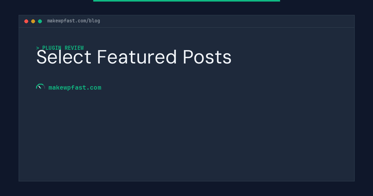 Select Featured Posts - MakeWPFast