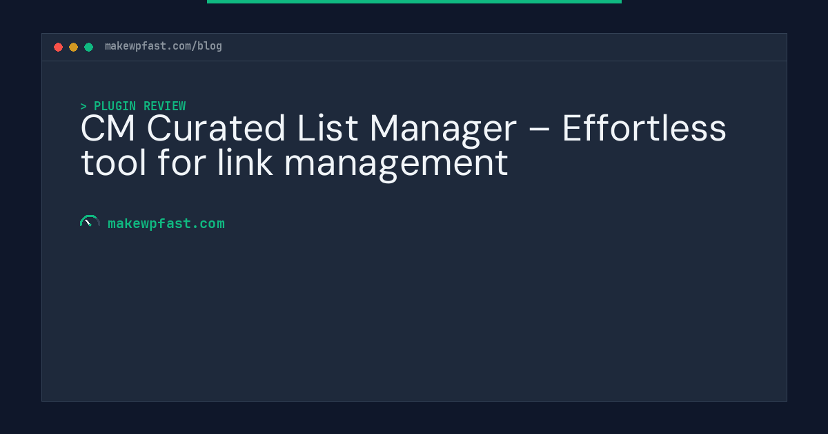 CM Curated List Manager – Effortless tool for link management - MakeWPFast