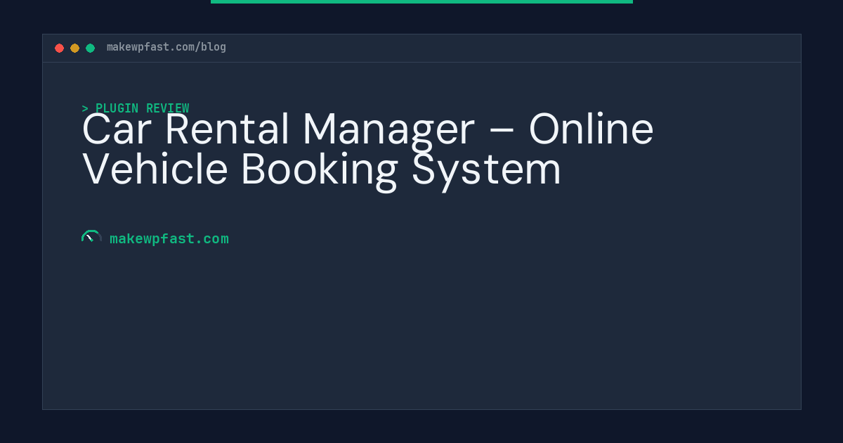 Car Rental Manager – Online Vehicle Booking System - MakeWPFast