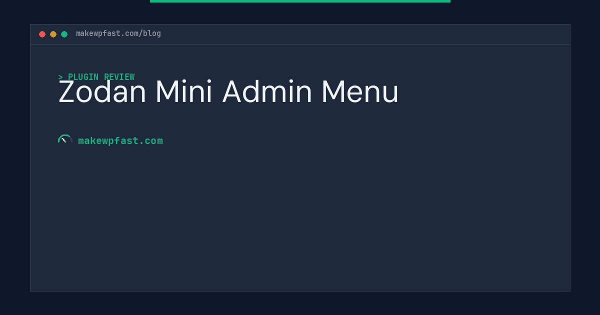 Zodan Mini Admin Menu - MakeWPFast