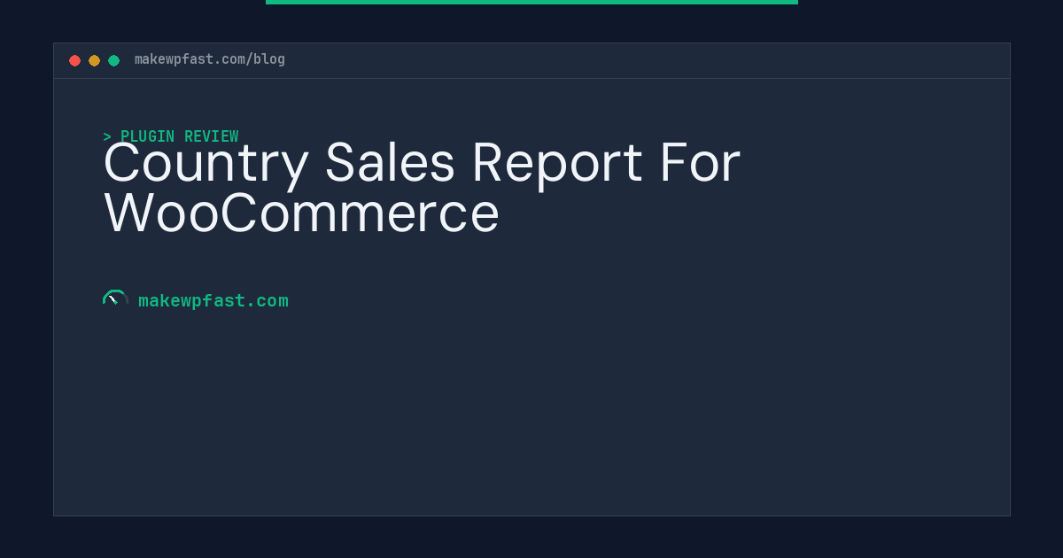 Country Sales Report For WooCommerce - MakeWPFast