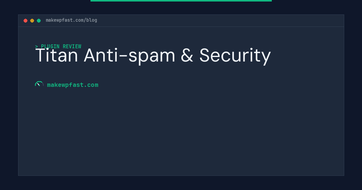 Titan Anti-spam & Security - MakeWPFast