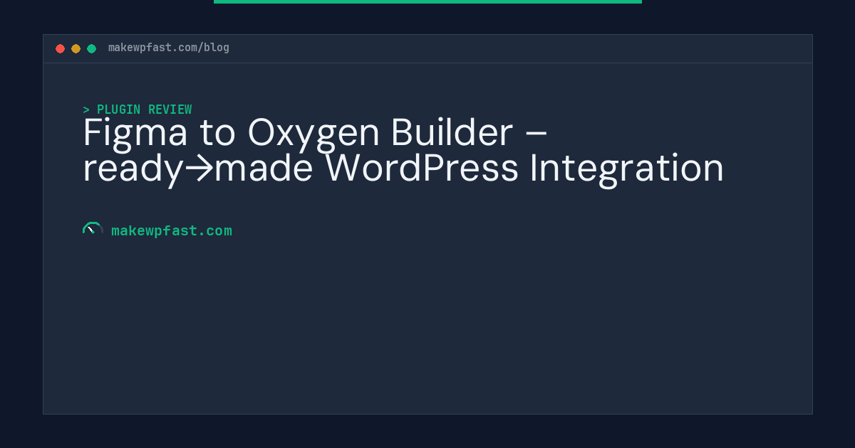 Figma to Oxygen Builder – ready→made WordPress Integration - MakeWPFast