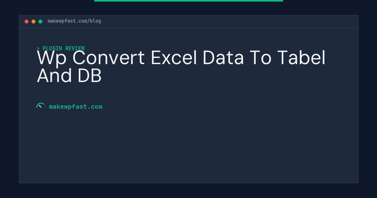 Wp Convert Excel Data To Tabel And DB - MakeWPFast