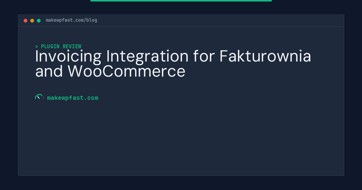 Invoicing Integration for Fakturownia and WooCommerce - MakeWPFast
