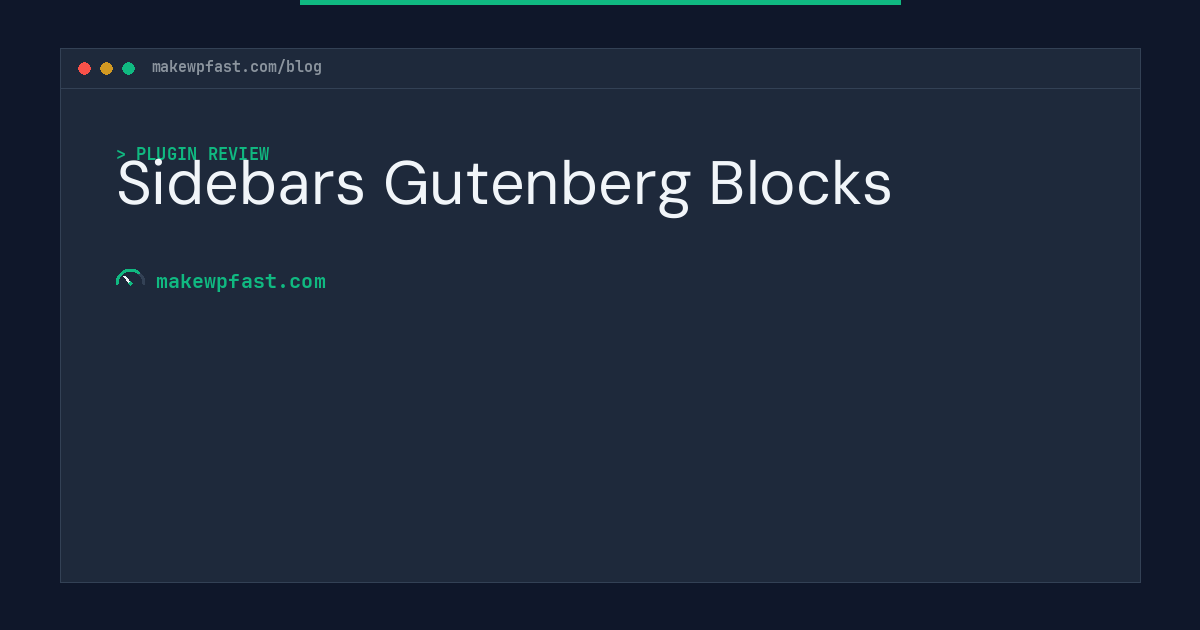 Sidebars Gutenberg Blocks - MakeWPFast