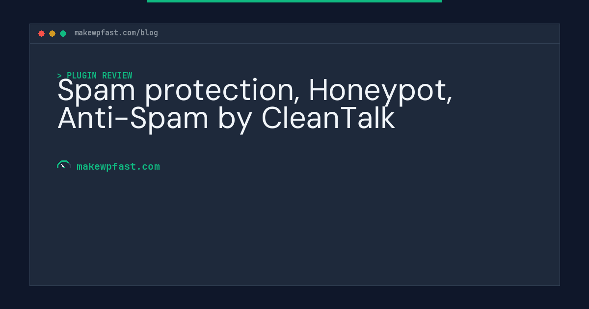 Spam protection, Honeypot, Anti-Spam by CleanTalk - MakeWPFast