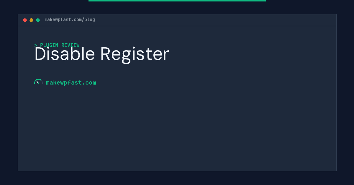Disable Register - MakeWPFast