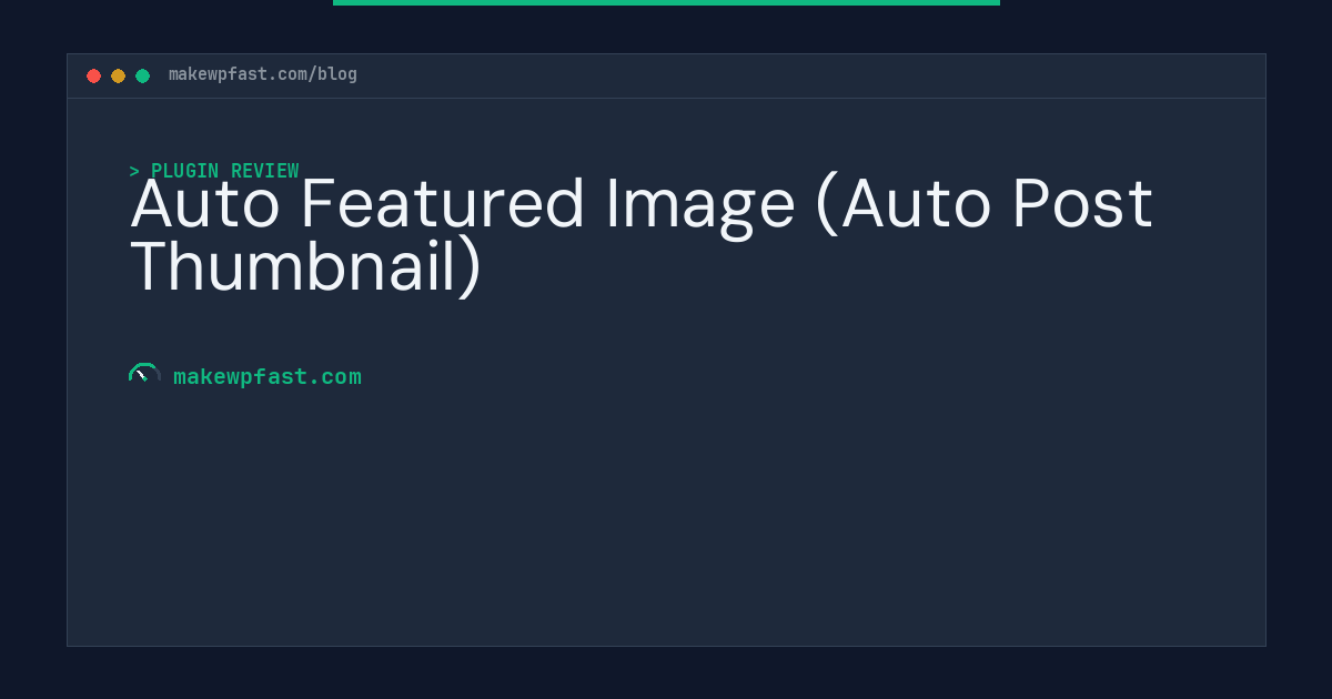 Auto Featured Image (Auto Post Thumbnail) - MakeWPFast