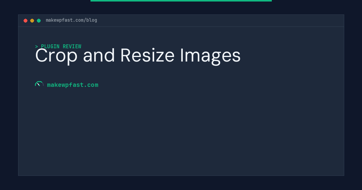 Crop and Resize Images - MakeWPFast